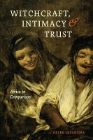 Book Cover for Witchcraft, Intimacy, and Trust by Peter Geschiere