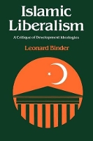 Book Cover for Islamic Liberalism by Leonard (The University of Chicago) Binder