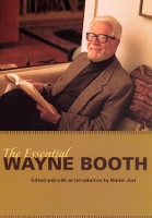 Book Cover for The Essential Wayne Booth by Wayne C. (Late of University of Chicago) Booth