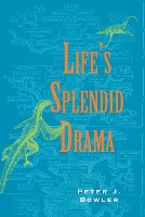 Book Cover for Life's Splendid Drama by Peter J Bowler