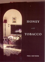 Book Cover for Honey with Tobacco by Peg Boyers