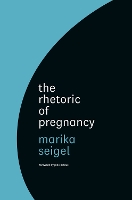 Book Cover for The Rhetoric of Pregnancy by Marika Seigel, Jane Pincus