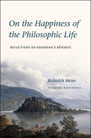 Book Cover for On the Happiness of the Philosophic Life by Heinrich Meier