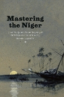 Book Cover for Mastering the Niger by David Lambert