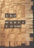 Book Cover for The Weave Room by Michael Chitwood