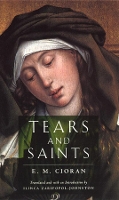 Book Cover for Tears and Saints by E. M. Cioran