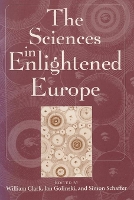 Book Cover for The Sciences in Enlightened Europe by William Clark