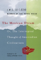 Book Cover for The Mexican Dream by J M G Le Clezio