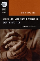 Book Cover for Health and Labor Force Participation over the Life Cycle by Dora L. Costa