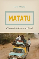 Book Cover for Matatu – A History of Popular Transportation in Nairobi by Kenda Mutongi