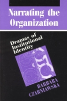 Book Cover for Narrating the Organization by Barbara Czarniawska