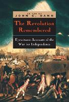 Book Cover for The Revolution Remembered by John C. Dann