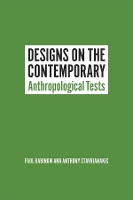 Book Cover for Designs on the Contemporary by Paul Rabinow, Anthony Stavrianakis