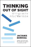 Book Cover for Thinking Out of Sight by Jacques Derrida