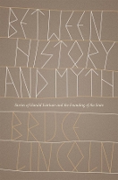 Book Cover for Between History and Myth by Bruce Lincoln