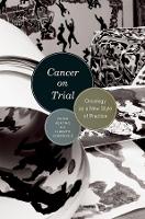Book Cover for Cancer on Trial by Peter Keating, Alberto Cambrosio