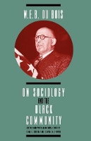 Book Cover for W. E. B. DuBois on Sociology and the Black Community by W. E. B. DuBois