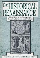 Book Cover for The Historical Renaissance by Heather Dubrow