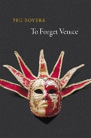 Book Cover for To Forget Venice by Peg Boyers