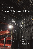 Book Cover for The Architecture of Story by Will Dunne