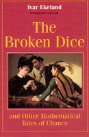 Book Cover for The Broken Dice, and Other Mathematical Tales of Chance by Ivar Ekeland
