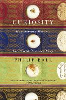 Book Cover for Curiosity by Philip Ball