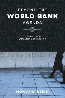 Book Cover for Beyond the World Bank Agenda by Howard Stein