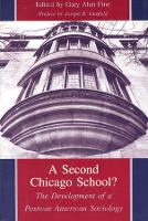 Book Cover for A Second Chicago School? by Gary Alan Fine