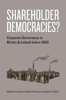 Book Cover for Shareholder Democracies? by Mark Freeman, Robin Pearson, James Taylor
