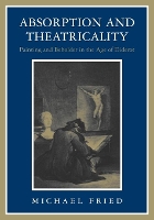 Book Cover for Absorption and Theatricality by Michael Fried