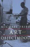 Book Cover for Art and Objecthood by Michael Fried