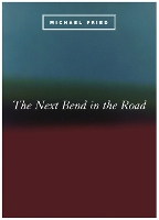 Book Cover for The Next Bend in the Road by Michael Fried