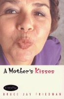 Book Cover for A Mother's Kisses by Bruce Jay Friedman