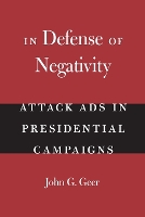 Book Cover for In Defense of Negativity by John G Geer