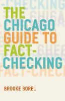 Book Cover for The Chicago Guide to Fact-Checking by Brooke Borel