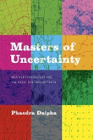 Book Cover for Masters of Uncertainty by Phaedra Daipha