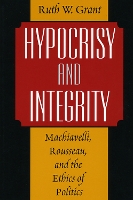 Book Cover for Hypocrisy and Integrity by Ruth W. Grant