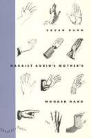 Book Cover for Harriet Rubin's Mother's Wooden Hand by Susan Hahn