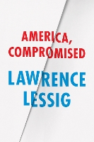 Book Cover for America, Compromised by Lawrence Lessig