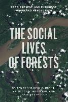 Book Cover for The Social Lives of Forests by Susanna B. Hecht