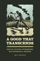 Book Cover for A Good That Transcends by Eric T. Freyfogle