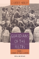 Book Cover for Guardians of the Flutes, Volume 1 by Gilbert Herdt