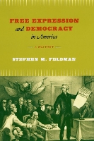 Book Cover for Free Expression and Democracy in America – A History by Stephen M Feldman