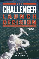 Book Cover for The Challenger Launch Decision – Risky Technology, Culture, and Deviance at NASA, Enlarged Edition by Diane Vaughan