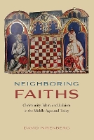 Book Cover for Neighboring Faiths by David Nirenberg