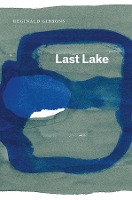 Book Cover for Last Lake by Reginald Gibbons