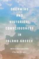 Book Cover for Dreaming and Historical Consciousness in Island Greece by Charles Stewart