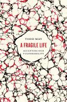 Book Cover for A Fragile Life by Todd May