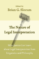 Book Cover for The Nature of Legal Interpretation by Brian G. Slocum