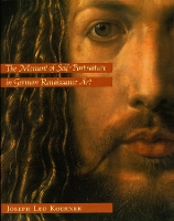 Book Cover for The Moment of Self-Portraiture in German Renaissance Art by Joseph Leo Koerner